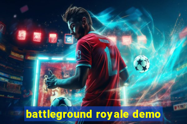 battleground royale demo